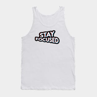 stay focused Tank Top